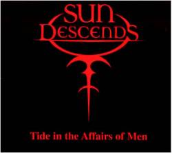 Sun Descends : Tide In the Affairs of Men